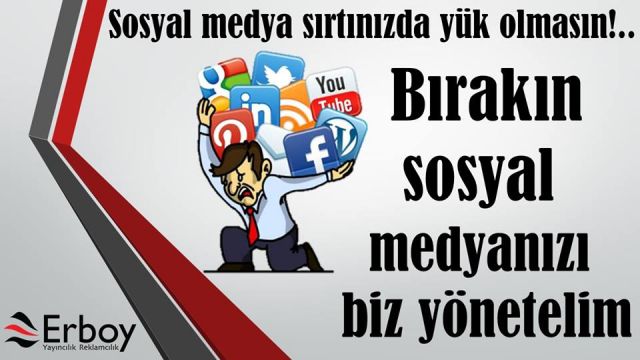 Bırakın Sosyal Medyanızı biz yönetelim...